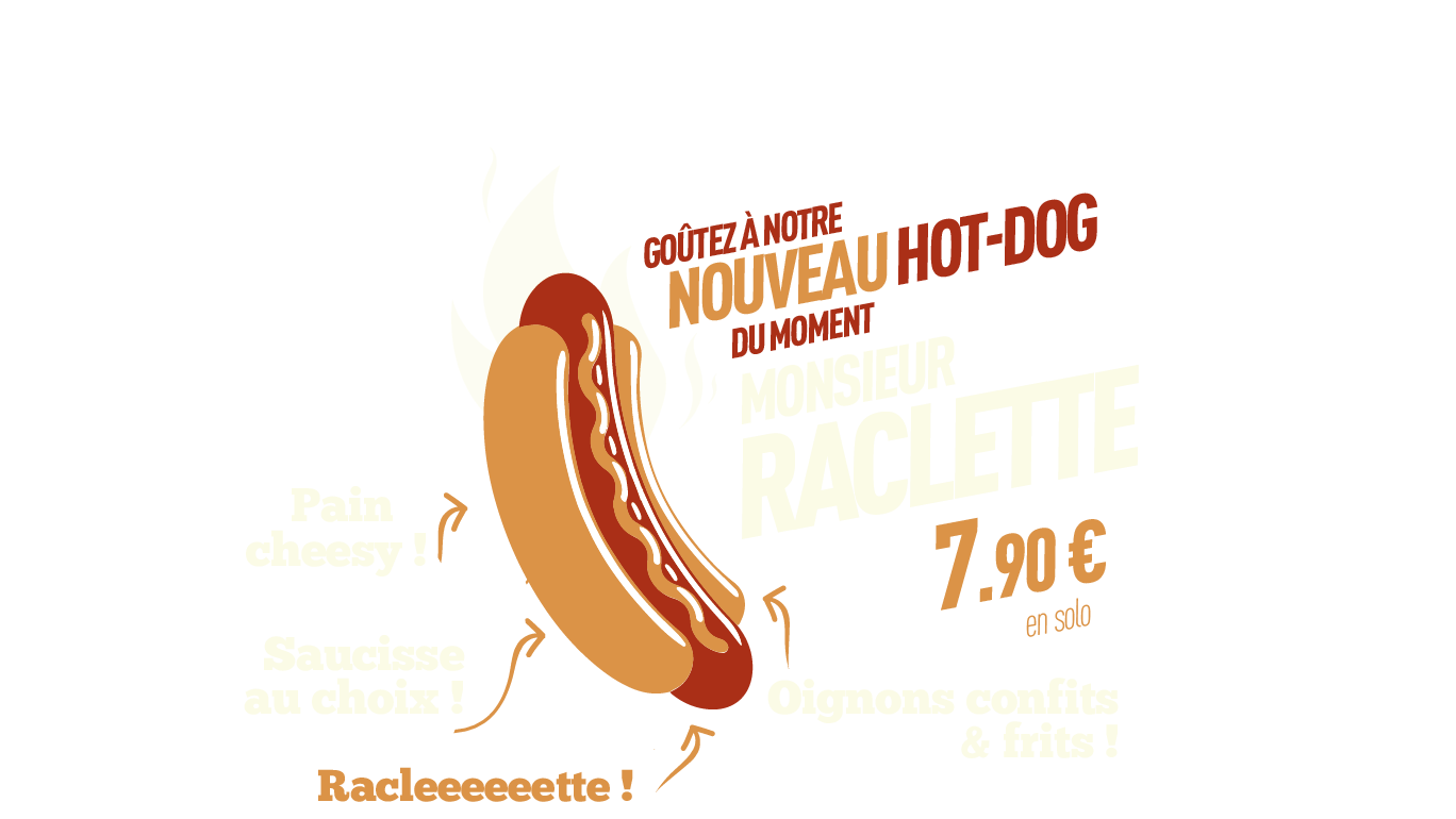 Monsieur Albert - Créateur de Hot-dogs à la Française - Hot-dog du moment - Monsieur Raclette